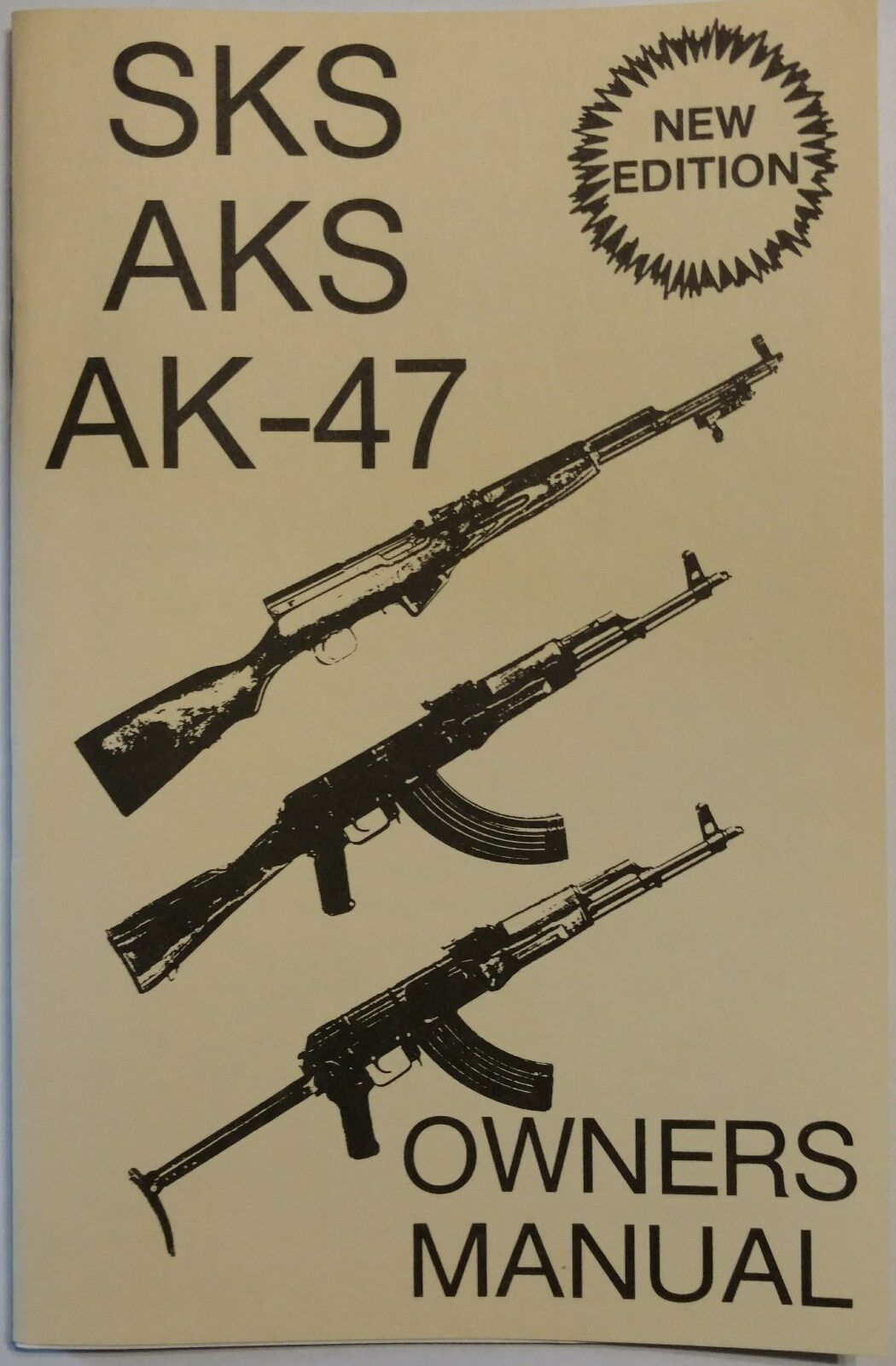Sks-aks-ak47 Owner's Manual New Edition Operation & Maintenance Book